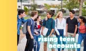 Teens smiling and laughing with text Rising Teen Accounts