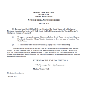 Notice of Special Meeting of Members on May, 2023 at 4:30 PM at the Medford Branch, to vote on the Winchester Federal Credit Union Merger with and into Members Plus Credit Union. (PDF linked on site too)