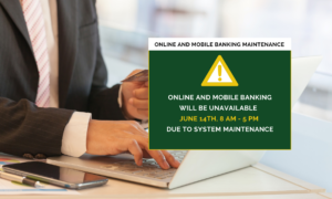 person holding a card, with a phone at a table and in front of a computer with a graphic of internet connections with a text box over it that reads: Online and Mobile Banking Maintenance! Online and Mobile Banking will be unavailable 6/14/23, 8am-5pm due to system maintenance.