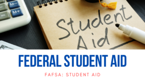 Federal Student Aid Image - link to FAFSA